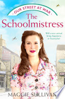 The Schoolmistress  Our Street at War  Book 2  Book