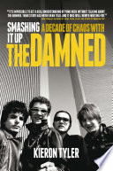 Smashing It Up  A Decade of Chaos with The Damned Book PDF