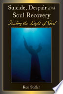Suicide  Despair  and Soul Recovery Book