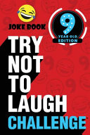The Try Not to Laugh Challenge   9 Year Old Edition Book PDF