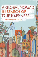 A Global Nomad in Search of True Happiness