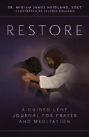 Restore  A Guided Lent Journal for Prayer and Meditation