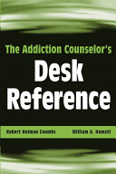 The Addiction Counselor's Desk Reference