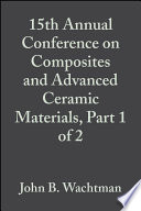 15th Annual Conference on Composites and Advanced Ceramic Materials  Part 1 of 2
