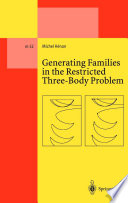 Generating Families in the Restricted Three Body Problem