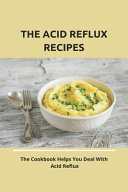 The Acid Reflux Recipes