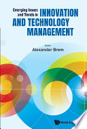 Emerging Issues And Trends In Innovation And Technology Management