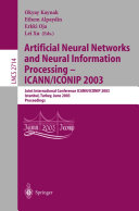 Artificial Neural Networks and Neural Information Processing — ICANN/ICONIP 2003