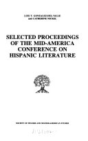 Selected Proceedings of the Mid America Conference on Hispanic Literature Book PDF