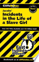 CliffsNotes on Jacobs' Incidents in the Life of a Slave Girl
