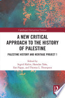 A New Critical Approach To The History Of Palestine