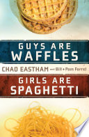 Guys Are Waffles  Girls Are Spaghetti