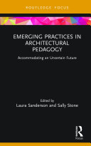 Emerging Practices in Architectural Pedagogy