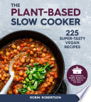 The Plant Based Slow Cooker