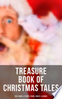 Treasure Book of Christmas Tales: 500+ Novels, Stories, Poems, Carols & Legends PDF Book By Mark Twain,Beatrix Potter,Louisa May Alcott,Charles Dickens,O. Henry,William Shakespeare,Emily Dickinson,Robert Louis Stevenson,Willa Cather,Arthur Conan Doyle,Nathaniel Hawthorne,H. H. Murray,Washington Irving,Lucy Maud Montgomery,George Macdonald,Leo Tolstoy,Henry Van Dyke,E. T. A. Hoffmann,Henry Wadsworth Longfellow,William Wordsworth,Alfred Lord Tennyson,William Butler Yeats