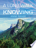 A Long Walk to Knowing