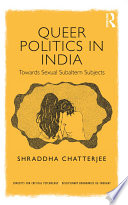 Queer Politics in India  Towards Sexual Subaltern Subjects