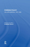 Foreign Policy On Latin America  1970 1980
