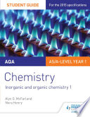 AQA AS A Level Year 1 Chemistry Student Guide  Inorganic and organic chemistry 1