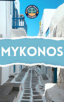 Mykonos Travel Guide 2022