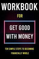 Workbook for Get Good with Money