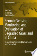 Remote Sensing Monitoring and Evaluation of Degraded Grassland in China Accounting of Grassland Carbon Source and Carbon Sink /