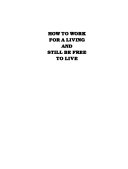 How to Work for a Living and Still be Free to Live