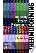 Thermoforming  Improving Process Performance Book