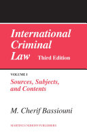 International Criminal Law  Volume 1  Sources  Subjects and Contents