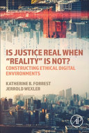 Is Justice Real When 'Reality” is Not?