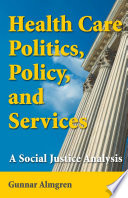 Health Care Politics  Policy  and Services Book