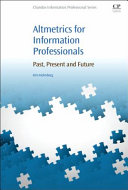 Altmetrics for Information Professionals Book