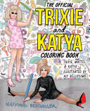 The Official Trixie and Katya Coloring Book Book