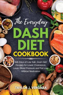 The Everyday Dash Diet Cookbook