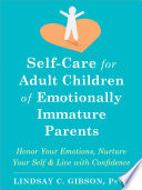 Self Care for Adult Children of Emotionally Immature Parents