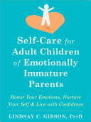 Self-Care for Adult Children of Emotionally Immature Parents Pdf/ePub eBook