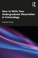 How to Write Your Undergraduate Dissertation in Criminology