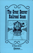 the great denver railroad scam
