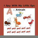 I Spy With My Little Eye   Animals Book