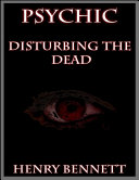 Psychic: Disturbing the Dead [Pdf/ePub] eBook