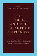 The Bible and the Pursuit of Happiness