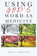 Using God's Word As Medicine