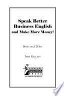 Speak Better Business English and Make More Money Book