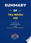 Summary of The White Pill by Michael Malice Book