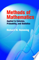 Methods of Mathematics Applied to Calculus  Probability  and Statistics Book