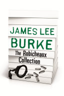 JAMES LEE BURKE – THE ROBICHEAUX COLLECTION
