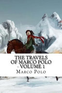 The Travels Of Marco Polo Volume 1