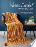 Mosaic Crochet Workshop