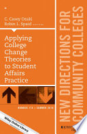 Applying College Change Theories to Student Affairs Practice Book
