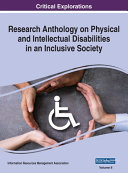 Research Anthology on Physical and Intellectual Disabilities in an Inclusive Society, VOL 2